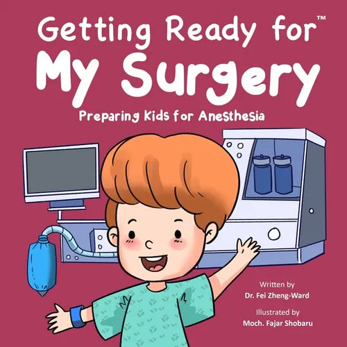 Getting Ready for My Surgery: Preparing Kids for Anesthesia - Paperback