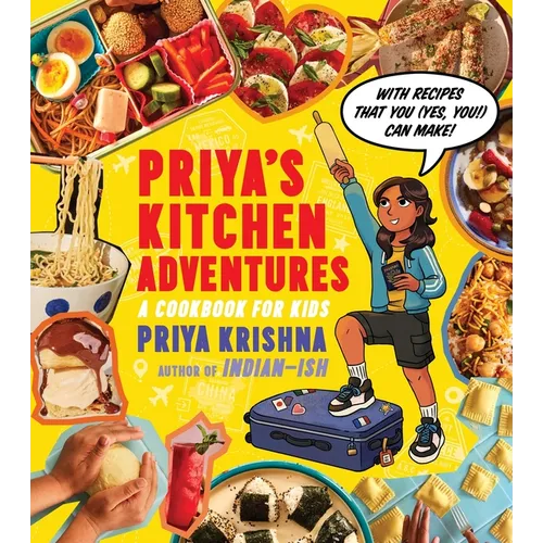 Priya's Kitchen Adventures: A Cookbook for Kids - Hardcover