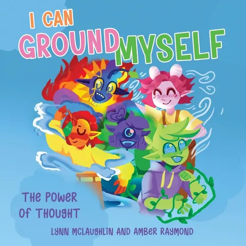 I Can Ground Myself (The Power of Thought): Strategies for Kids' Well-Being - Paperback
