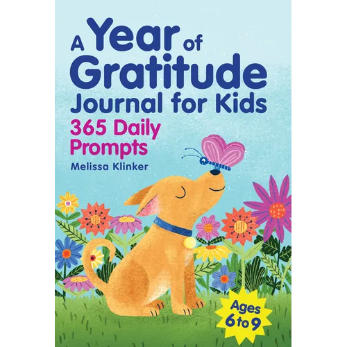 A Year of Gratitude Journal for Kids: 365 Daily Prompts - Paperback