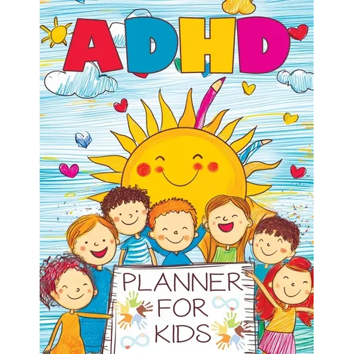 ADHD Planner for Kids: 2026 School Daily Tracker and Routine Chart - A Comprehensive Organizer to Help Students Manage Homework, Track Behavior and Mo - Paperback