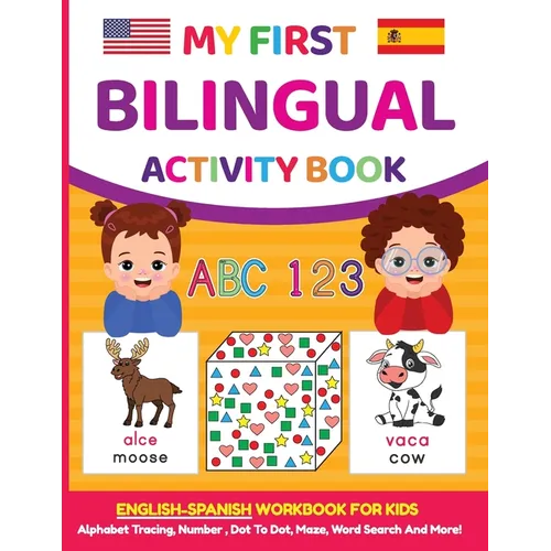 My First Bilingual Activity Book: English-Spanish Workbook for Kids 4-6 Years Old - Paperback